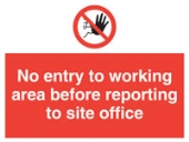 no entry to working area before rep. to site office 